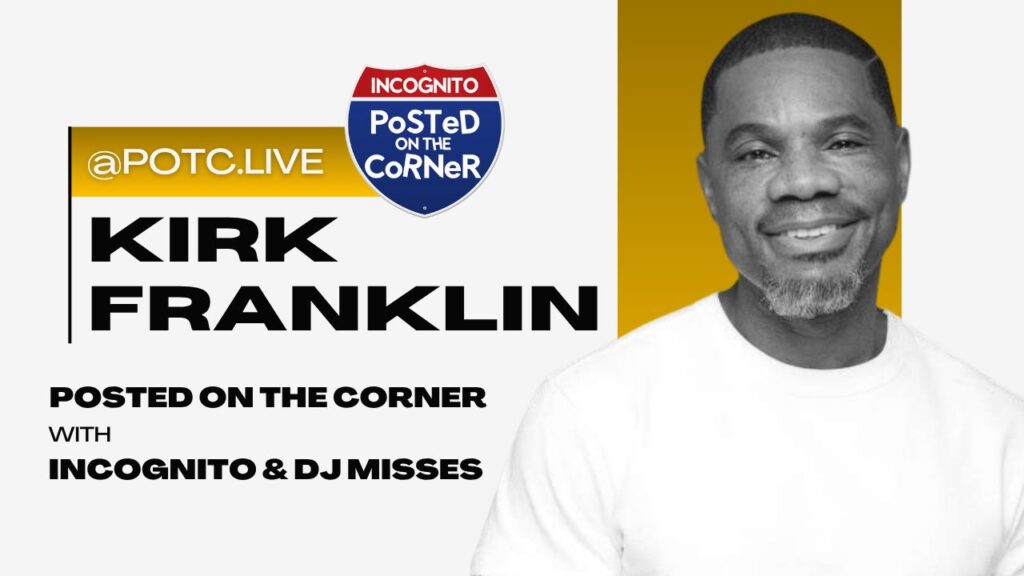 Still the Jesus Guy: Kirk Franklin Talks I Am What I Am and Faith Without Filters